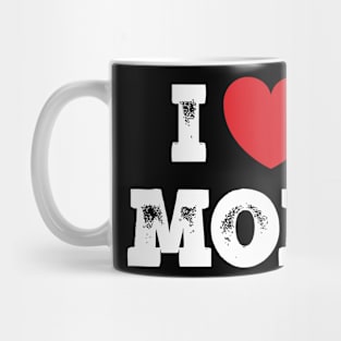 I love Mom Mug